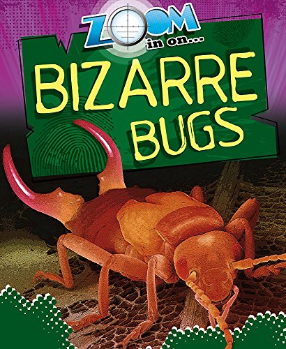 Zoom in on Bizarre Bugs. by Richard Spilsbury (9780750267274) by Richard Spilsbury