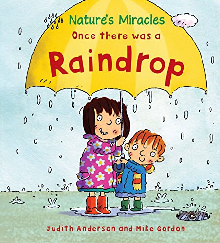 Stock image for Once there was a Raindrop (Natures Miracles) for sale by Greener Books
