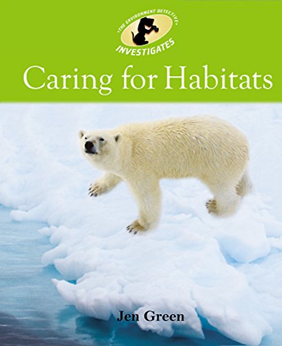 Caring for Habitats (9780750267854) by Jen Green