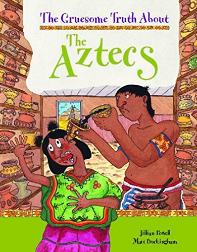 Stock image for The Gruesome Truth About: The Aztecs for sale by Reuseabook
