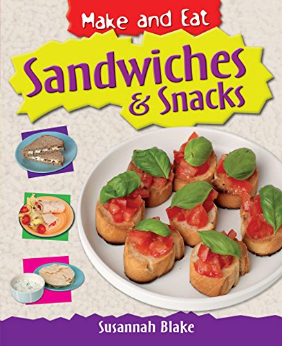 Stock image for Make & Eat: Sandwiches and Snacks for sale by AwesomeBooks