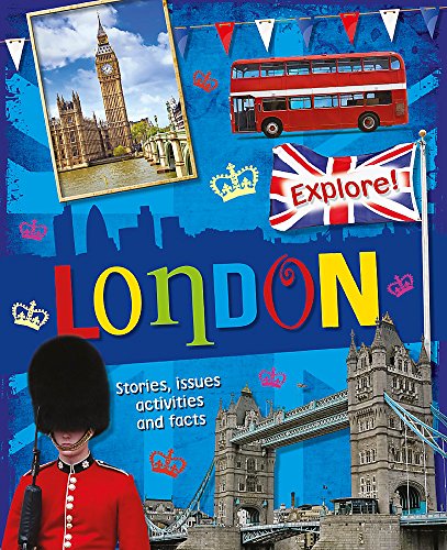 Explore!: London (9780750268462) by Liz Gogerly