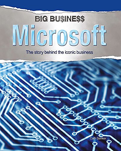 Big Business: Microsoft (9780750269247) by Debbie Foy Cath Senker Cath Senker