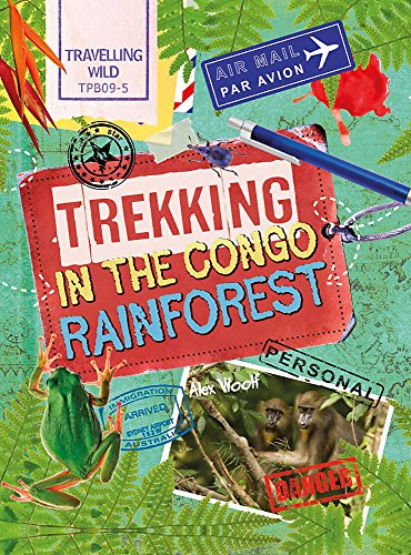 Imagen de archivo de Travelling Wild: Trekking in the Congo Rainforest a la venta por WorldofBooks