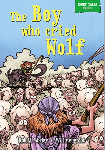 Beispielbild fr Short Tales Fables: the Boy Who Cried Wolf zum Verkauf von Better World Books Ltd