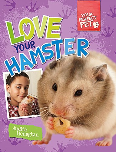 Imagen de archivo de Your Perfect Pet: Love Your Hamster a la venta por WorldofBooks
