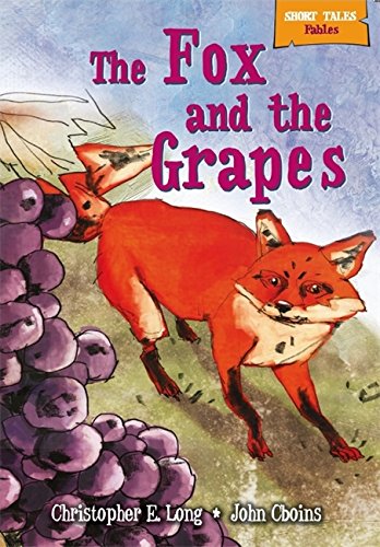 Beispielbild fr The Fox and the Grapes zum Verkauf von Better World Books Ltd