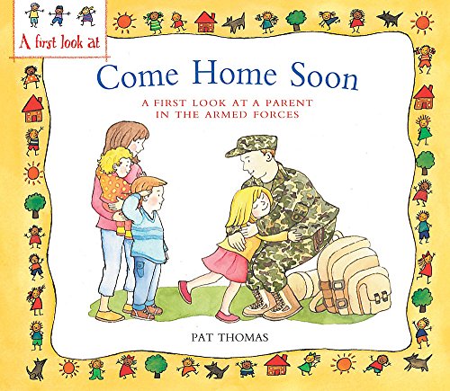 9780750278553: A First Look At: A Parent in the Armed Forces: Come Home Soon