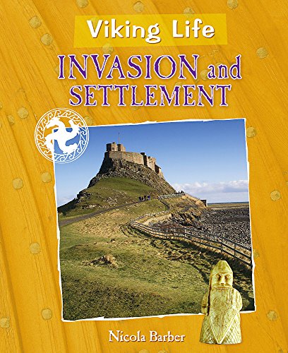 Invasion and Settlement (Viking Life) (9780750278607) by [???]