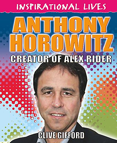 Inspirational Lives: Anthony Horowitz (9780750278737) by Senker, Cath