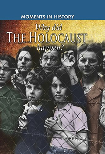 Stock image for Why did the Holocaust happen? (Moments in History) for sale by MusicMagpie