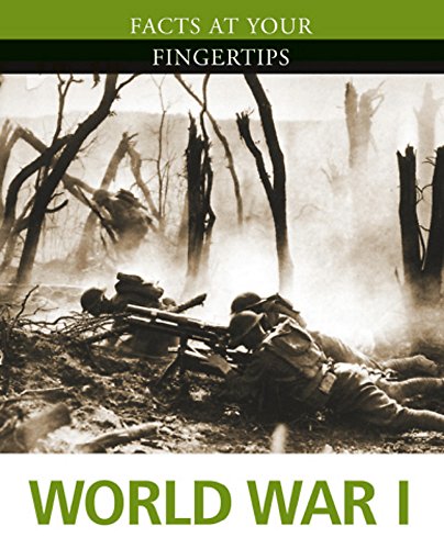 Facts at Your Fingertips: Military History: World War I (9780750279413) by [???]