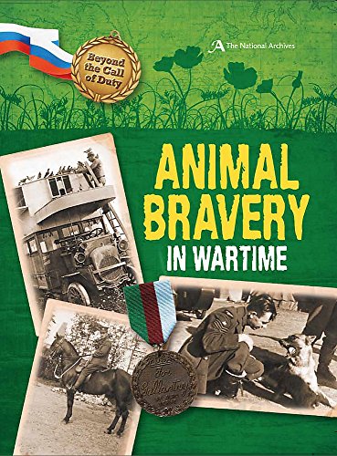 Beispielbild fr Animal Bravery in Wartime (The National Archives) (Beyond the Call of Duty) zum Verkauf von AwesomeBooks