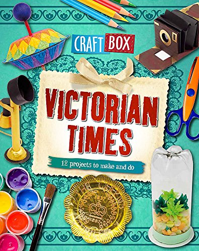 Craft Box: Victorian Times (9780750279796) by Powell, Jillian