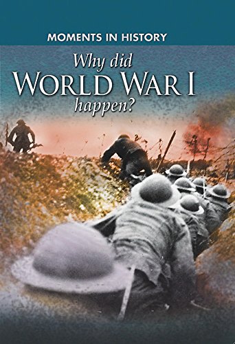 Beispielbild fr Moments in History: Why did World War I happen? zum Verkauf von WorldofBooks