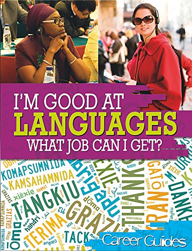Imagen de archivo de I'm Good At: Languages What Job Can I Get? a la venta por WorldofBooks
