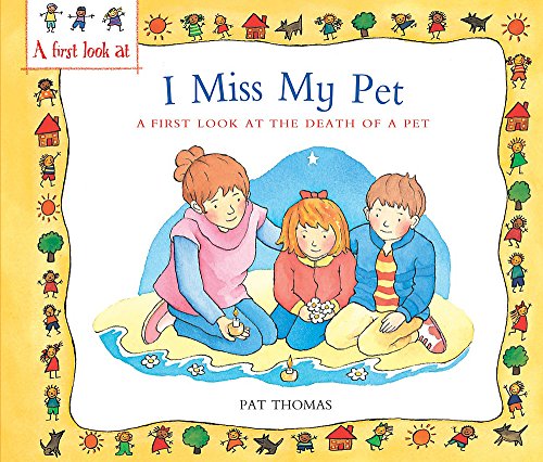 Beispielbild fr A First Look At: The Death of a Pet: I Miss My Pet zum Verkauf von AwesomeBooks