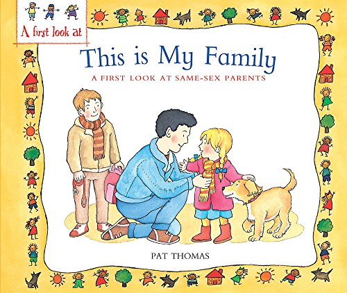 Imagen de archivo de A First Look At: Same-Sex Parents: This is My Family a la venta por WorldofBooks