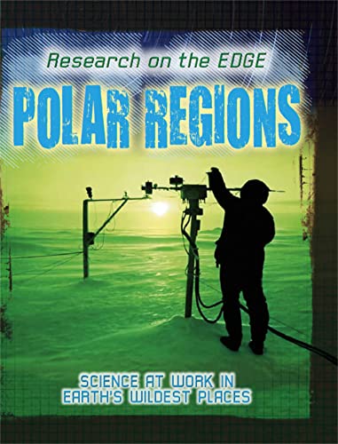 Beispielbild fr Research on the Edge: Polar Regions zum Verkauf von Better World Books Ltd