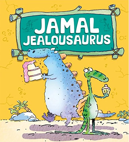 Jamal Jealousaurus (Dinosaurs Have Feelings, Too) (9780750280228) by Brian Moses