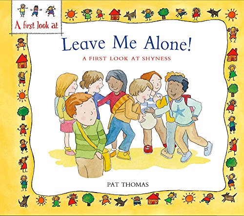 Stock image for Overcoming Shyness: Leave Me Alone! for sale by WorldofBooks