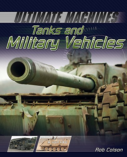 Beispielbild fr Ultimate Machines: Tanks and Military Vehicles zum Verkauf von WorldofBooks