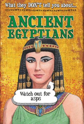 Stock image for What They Don't Tell You About: Ancient Egyptians for sale by WorldofBooks