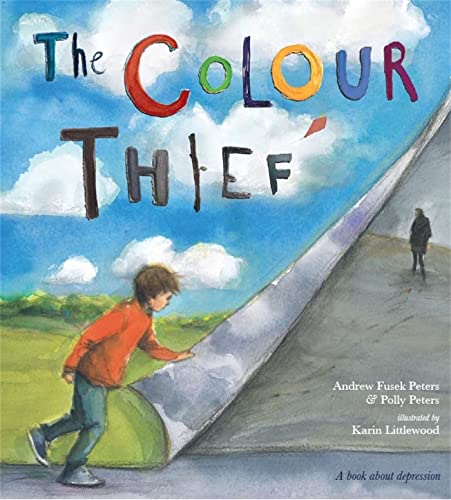 Beispielbild fr The Colour Thief: A family's story of depression zum Verkauf von Monster Bookshop