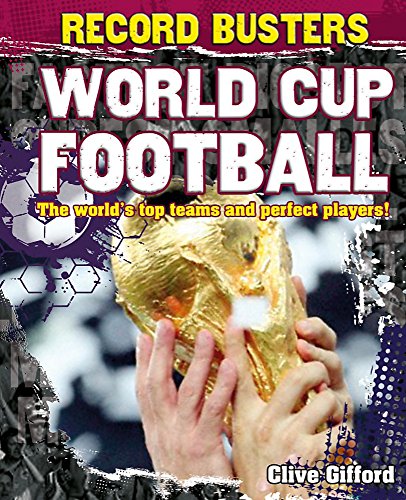 9780750281072: World Cup Football (Record Busters)