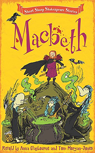 Imagen de archivo de Short, Sharp Shakespeare Stories: Macbeth a la venta por WorldofBooks