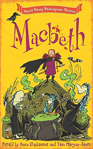 Stock image for Short, Sharp Shakespeare Stories: Macbeth for sale by WorldofBooks