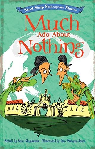Imagen de archivo de Much Ado About Nothing (Short, Sharp Shakespeare Stories) a la venta por WorldofBooks