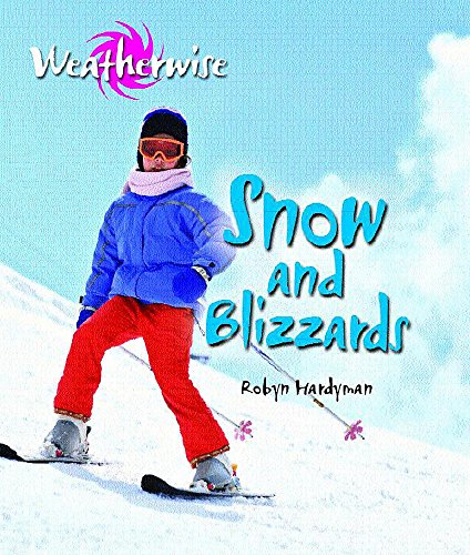 Beispielbild fr Weatherwise: Snow and Blizzards zum Verkauf von WorldofBooks