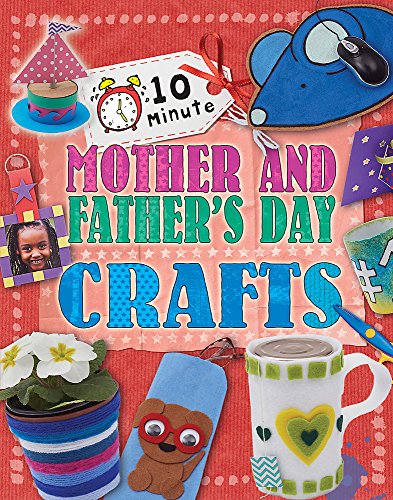 Stock image for Mother's and Father's Day (10 Minute Crafts) for sale by WorldofBooks