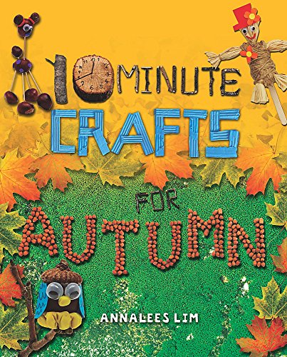 Imagen de archivo de 10 Minute Crafts: Autumn a la venta por WorldofBooks
