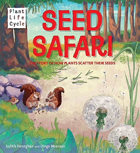 Stock image for Seed Safari: The Story of How Plants Scatter their Seeds for sale by WorldofBooks