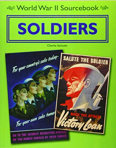 Stock image for Soldiers (World War II Sourcebook, Bk. 4) for sale by BookOutlet