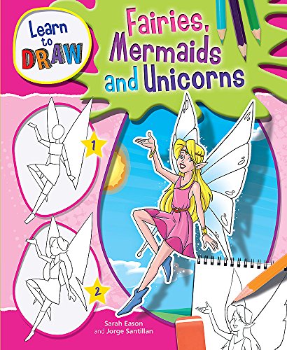 9780750290913: Learn to Draw Fairies, Mermaids and Unicorns