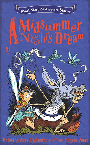 Imagen de archivo de Short, Sharp Shakespeare Stories: A Midsummer Night's Dream a la venta por Phatpocket Limited