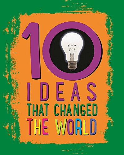 Beispielbild fr 10: Ideas That Changed The World zum Verkauf von Dream Books Co.