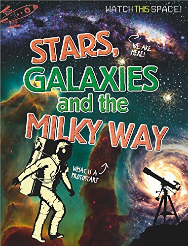 Beispielbild fr Stars, Galaxies and the Milky Way zum Verkauf von Better World Books Ltd