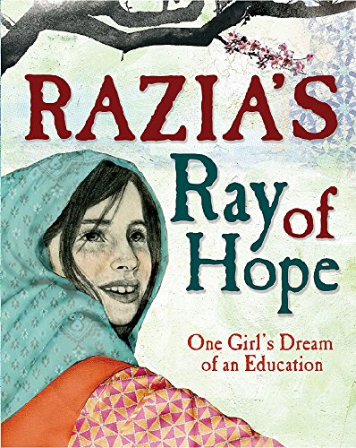 Stock image for Razia's Ray of Hope: One Girl's Dream of an Education for sale by WorldofBooks