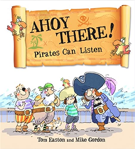 9780750295857: Ahoy There! Pirates Can Listen