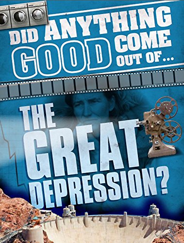 9780750295895: Did Anything Good Come Out of... the Great Depression?