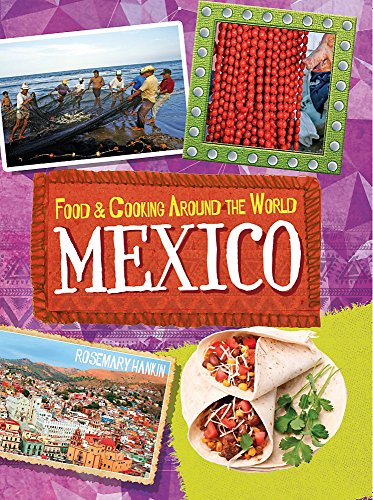 9780750296892: Food & Cooking Around the World: Mexico