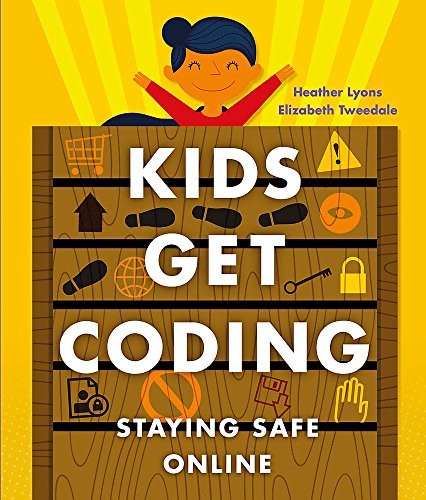 Stock image for Staying Safe Online (Kids Get Coding) for sale by AwesomeBooks