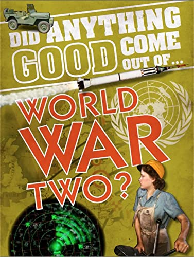 Imagen de archivo de Did Anything Good Come Out of. WWII? a la venta por WorldofBooks