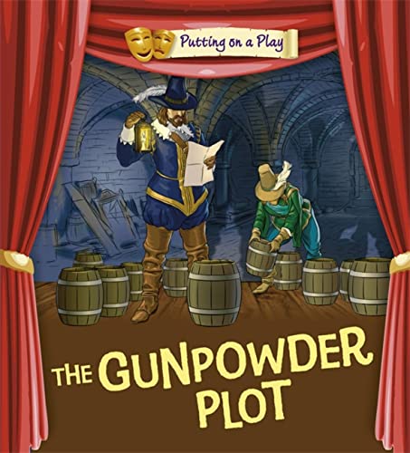 Stock image for Putting on a Play: Gunpowder Plot for sale by MusicMagpie