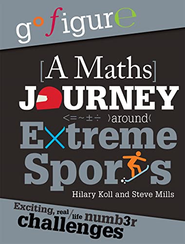 Imagen de archivo de Go Figure: a Maths Journey Around Extreme Sports a la venta por Better World Books Ltd