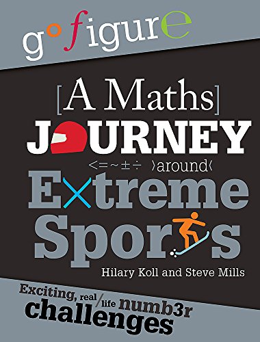 Stock image for Go Figure: a Maths Journey Around Extreme Sports for sale by Better World Books Ltd